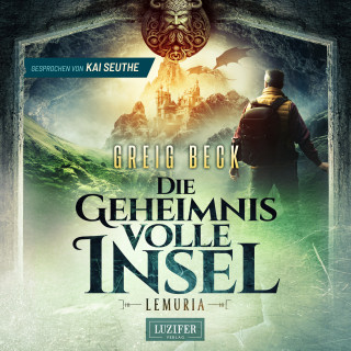 Greig Beck: LEMURIA - Die geheimnisvolle Insel