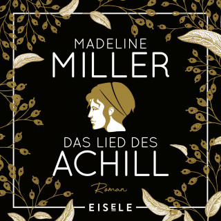 Madeline Miller: Das Lied des Achill