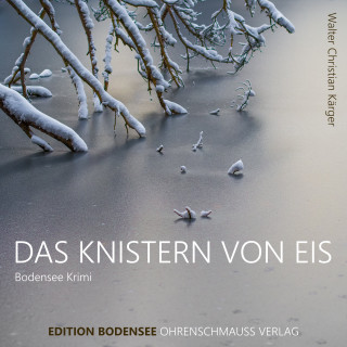 Walter Christian Kärger: Das Knistern von Eis