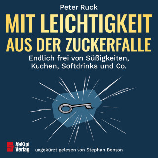 Peter Ruck: Mit Leichtigkeit aus der Zuckerfalle