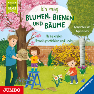 Sandra Grimm: Ich mag Blumen, Bienen und Bäume. Meine ersten Umweltgeschichten und Lieder [ungekürzt]