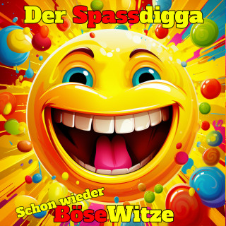 Der Spassdigga: Schon wieder böse Witze