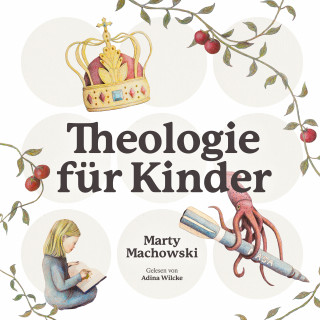 Marty Machowski: Theologie für Kinder