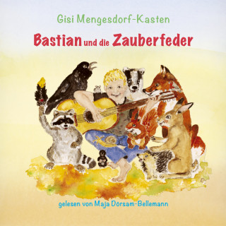 Gisi Mengesdorf-Kasten: Bastian und die Zauberfeder