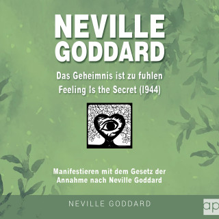Fabio Mantegna: Neville Goddard - Das Geheimnis ist zu fühlen (Feeling is the Secret 1944)