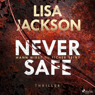 Lisa Jackson: Never Safe – Wann wirst du sicher sein?