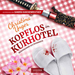 Christina Unger: KOPFLOS IM KURHOTEL