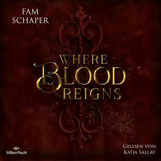 Fam Schaper: Where Blood Reigns