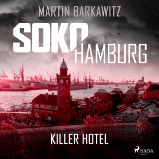 Martin Barkawitz: SoKo Hamburg: Killer Hotel (Ein Fall für Heike Stein, Band 20)