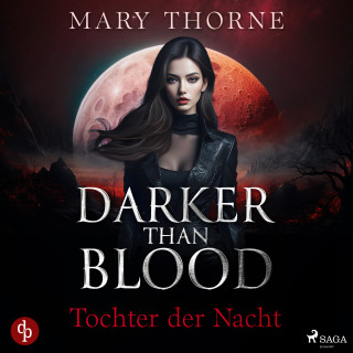 Mary Thorne: Darker than Blood – Tochter der Nacht