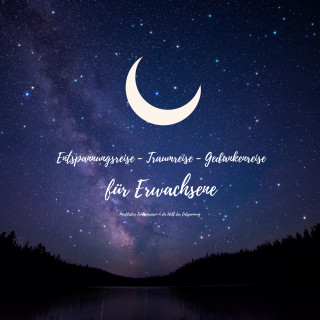 Patrick Lynen: Entspannungsreise - Traumreise - Gedankenreise für Erwachsene: Meditative Fantasiereisen in die Welt der Entspannung