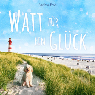 Andrea Froh: Watt für ein Glück