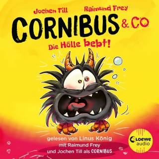 Jochen Till: Luzifer junior präsentiert: Cornibus & Co. 3 - Die Hölle bebt!