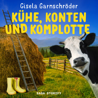 Gisela Garnschröder: Kühe, Konten und Komplotte - Steif und Kantig ermitteln wieder