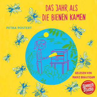 Petra Postert: Das Jahr, als die Bienen kamen