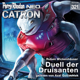 Ruben Wickenhäuser: Perry Rhodan Neo 321: Duell der Druisanten