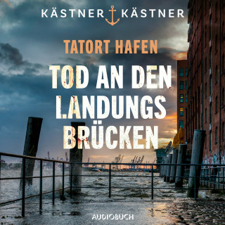 Kästner & Kästner: Tatort Hafen - Tod an den Landungsbrücken