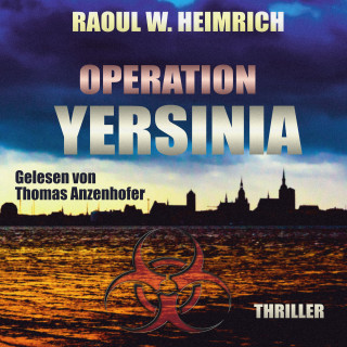 Raoul W. Heimrich: Operation Yersinia
