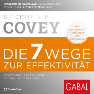 Stephen R. Covey: Die 7 Wege zur Effektivität