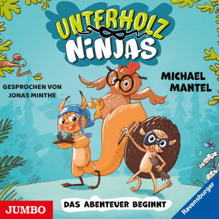 Michael Mantel: Unterholz-Ninjas. Das Abenteuer beginnt [Band 1]