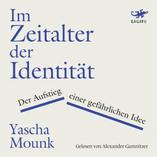 Yascha Mounk: Im Zeitalter der Identität