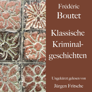 Frédéric Boutet: Frédéric Boutet: Klassische Kriminalgeschichten