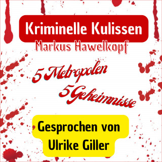 Markus Hawelkopf: Kriminelle Kulissen