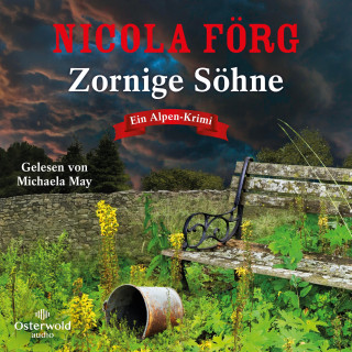 Nicola Förg: Zornige Söhne (Alpen-Krimis 15)