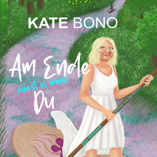 Kate Bono: Am Ende warst es immer Du