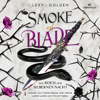 Lexy v. Golden: Smoke of Blade. Das Reich der Silbernen Nacht (Scepter of Blood 3)