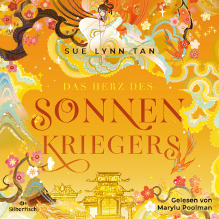 Sue Lynn Tan: Die Tochter der Mondgöttin 2: Das Herz des Sonnenkriegers