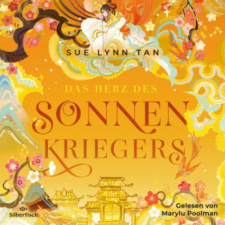 Sue Lynn Tan: Die Tochter der Mondgöttin 2: Das Herz des Sonnenkriegers