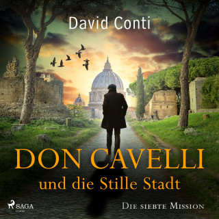 David Conti: Don Cavelli und die Stille Stadt: Die siebte Mission für Don Cavelli