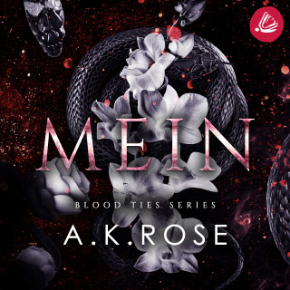 A. K. Rose: MEIN (Die Blutbande-Reihe 1)