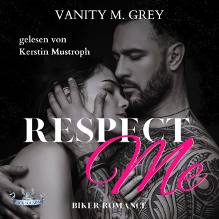 Vanity M. Grey: Respect Me: Black Squad MC (Band 1)