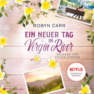 Robyn Carr: Ein neuer Tag in Virgin River (ungekürzt)