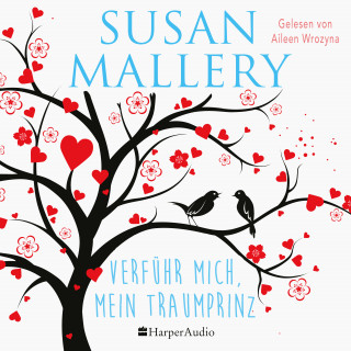 Susan Mallery: Verführ mich, mein Traumprinz (ungekürzt)