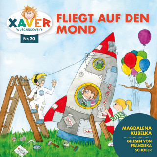 Xaver Wuschelkovsky, Gundi Freithofer: Xaver Wuschelkovsky fliegt auf den Mond