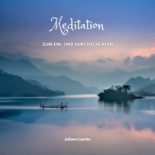 Juliane Loerke: Meditation zum Ein- und Durchschlafen