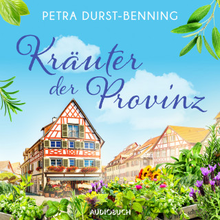 Petra Durst-Benning: Kräuter der Provinz
