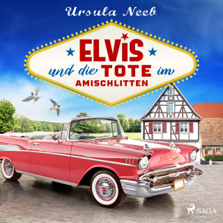 Ursula Neeb: Elvis und die Tote im Amischlitten