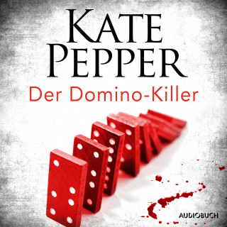 Kate Pepper: Der Domino-Killer (Karin Schaeffer ermittelt, Band 1)