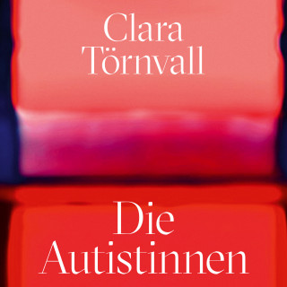Clara Törnvall: Die Autistinnen
