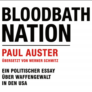 Paul Auster: Bloodbath Nation