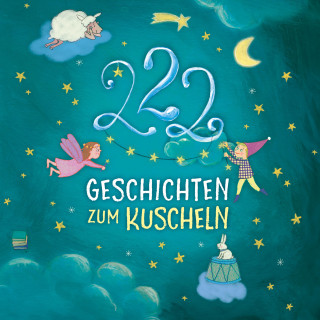 Sandra Grimm, Katharina E. Volk: Einschlafgeschichten: 222 Geschichten zum Kuscheln