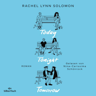 Rachel Lynn Solomon: Today Tonight Tomorrow