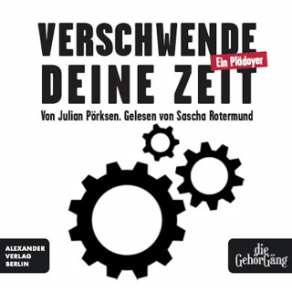 Julian Pörksen: Verschwende deine Zeit