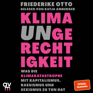 Friederike Otto: Klimaungerechtigkeit