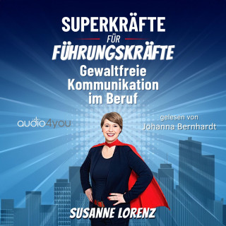 Susanne Lorenz: Superkräfte für Führungskräfte