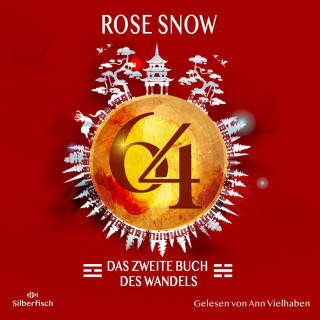 Rose Snow: 64 - Die Bücher des Wandels 2: Das zweite Buch des Wandels